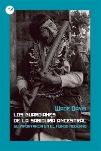Los guardianes de la sabiduría ancestral