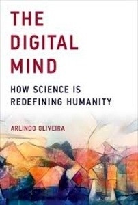 The Digital Mind : How Science is Redefining Humanity