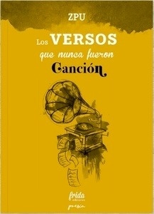 Los versos que nunca fueron canción