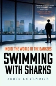Swimming with Sharks : Inside the World of the Bankers