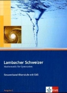 Lambacher-Schweizer, Gesamtband Oberstufe mit CAS, Ausgabe C m. CD-ROM Schülerbuch