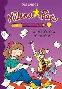 Milena Pato 1. La rastreadora de historias