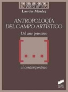 Antropología del campo artístico: del arte primitivo al contemporáneo
