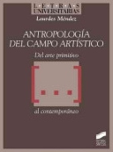 Antropología del campo artístico: del arte primitivo al contemporáneo
