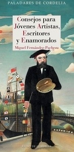 Consejos para jóvenes artistas, escritores y enamorados