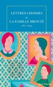 Lettres choisies de la famille Brontë - 1821-1855