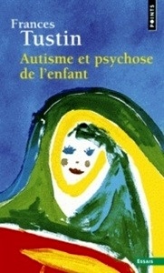 Autisme et psychose de l'enfant