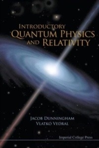 Introductory Quantum Physics and Relativity