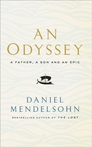 An Odyssey: A Father, A Son and an Epic : Shortlisted for the Baillie Gifford Prize 2017