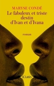 Le fabuleux et triste destin d'Ivan et d'Ivana