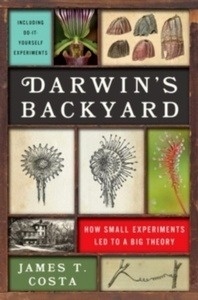 Darwin's Backyard : How Small Experiments Led to a Big Theory