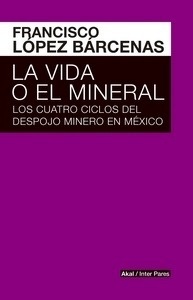 La vida o el mineral