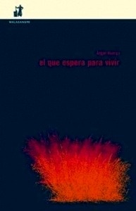 El que espera para vivir