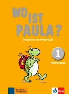 Wo ist Paula? 1 Arbeitsbuch + CD