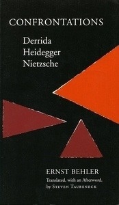 Confrontations: Derrida, Heidegger, Nietzsche
