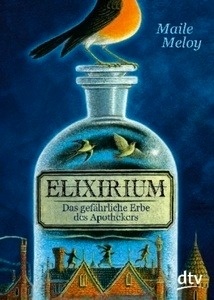 Elixirium. Das gefährliche Erbe des Apothekers