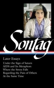 Susan Sontag: Later Essays