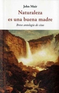 Naturaleza es una buena madre