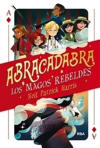 Abracadabra 1. Los magos rebeldes