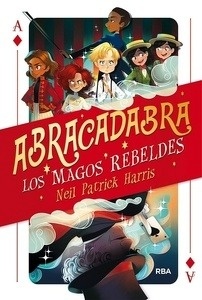 Abracadabra 1. Los magos rebeldes