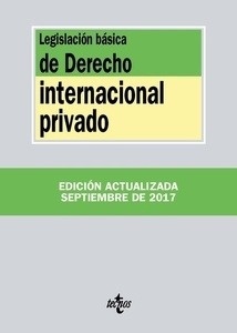 Legislación básica de Derecho Internacional privado (2017)