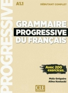 Grammaire progressive du français Débutant complet - A1.1