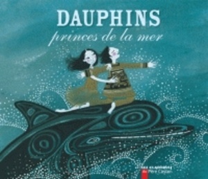 Dauphins - Princes de la mer