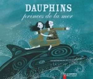 Dauphins - Princes de la mer