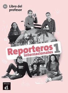 Reporteros Internacionales 1 A1 Libro del profesor