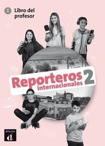 Reporteros Internacionales 2 A1-A2 Libro del profesor