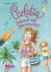 Carlotta - Internat auf Klassenfahrt