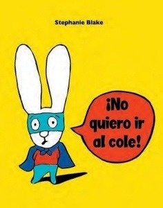 ¡No quiero ir al cole!