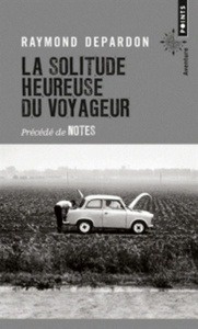 La solitude heureuse du voyageur - précédé de Notes