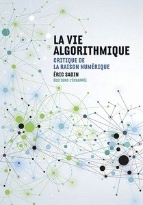 La vie algorithmique