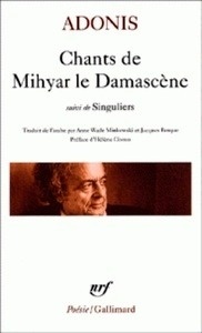 Chants de Mihyar le Damascène suivi de Singuliers
