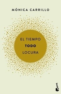 El tiempo. Todo. Locura