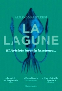 La lagune - Et Aristote inventa la science