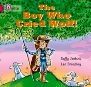 The Boy Who Cried Wolf : Band 01B/Pink B