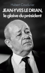 Jean-Yves le Drian, le glaive du Président