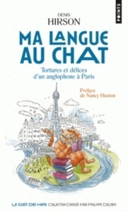 Ma langue au chat - Tortures et délices d'un anglophone à Paris