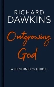 Outgrowing God : A Beginner's Guide