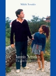 Iannis Xenakis - Un père bouleversant