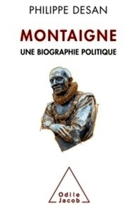 Montaigne - Une biographie politique