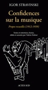 Confidences sur la musique - Propos recueillis (1912-1939)