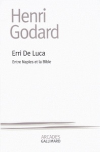 Erri de Luca - Entre Naples et la Bible