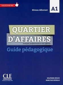 Quartier d'affaires A1 - Guide pédagogique