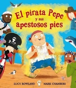 El pirata Pepe y sus pies apestosos