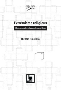 Extremisme religieux, plongée dans les milieux radicax du Maroc