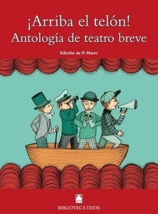 ¡Arriba el telón! Antología de teatro breve