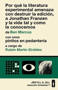 Por qué la literatura experimental amenaza con destruir la edición, a Jonathan Franzen